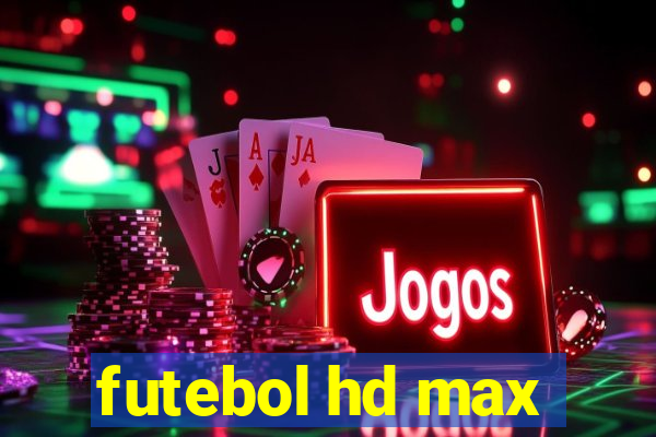 futebol hd max